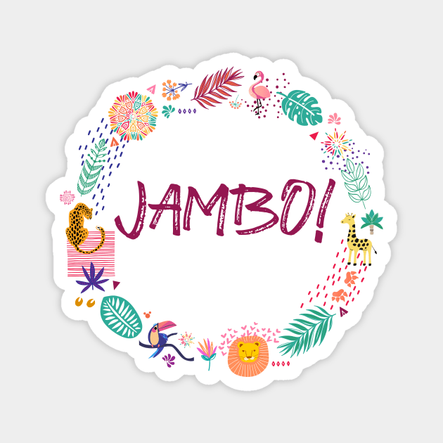 Jambo! (for light fabrics) Magnet by 5571 designs