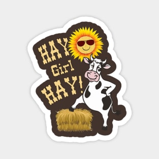 Hay Girl Hay Heifer Funny Cow Magnet