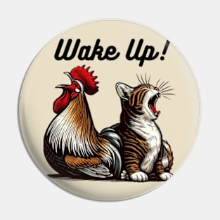 Wake Up! Pin