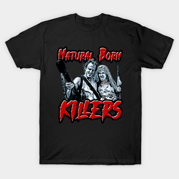 Natural born killers - Natural Born Killers - T-Shirt