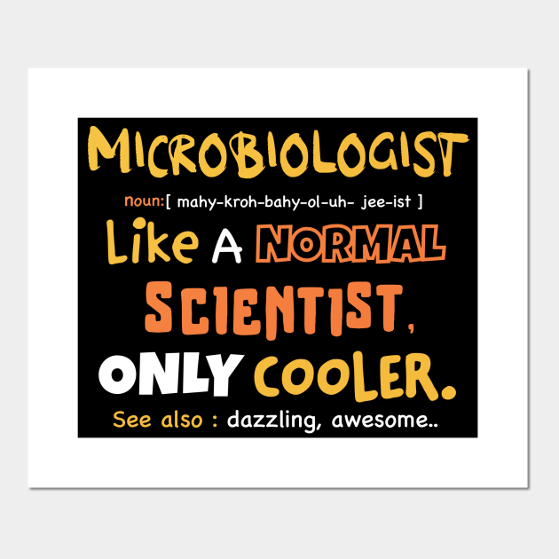 microbiologist definition design / microbiology student gift idea / microbiologist present / funny microbiology design / dad present, mom present - Microbiology Technologist - Posters and Art Prints | TeePublic microbiologist definition design / microbiology student gift idea / microbiologist present / funny microbiology design / dad present, mom present - Microbiology Technologist - Posters and Art Prints | TeePublic
