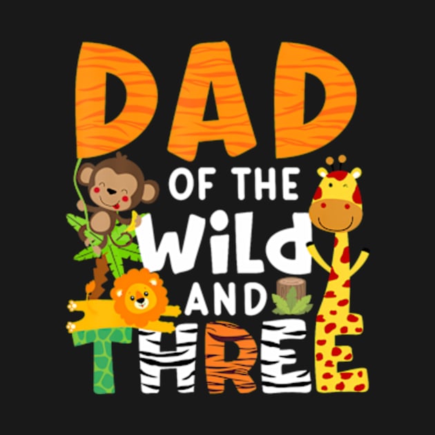 Dad Of The Wild and 3 Three Jungle Zoo Theme Birthday Safari by Eduardo