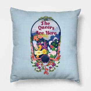 The Queers Are Here Pillow