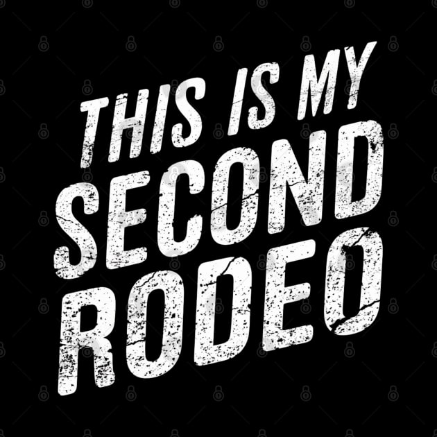 This is my second rodeo, sarcasm by Little Quotes