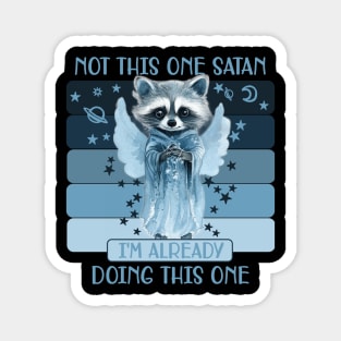 Not This One Satan Blue Watercolor Funny Raccoon Opossum Cute Wildlife Animal With Guardian Angel Wings Moon and Stars Illustration Humor Not Today Satan Parody Magnet