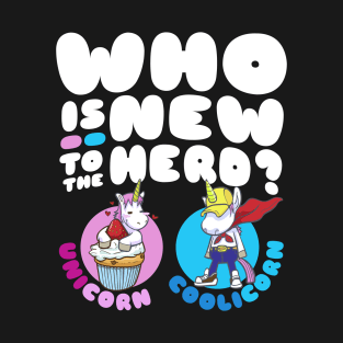 Who is new to the herd unicorn coolocorn? T-Shirt