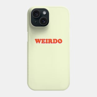 Weirdo Phone Case