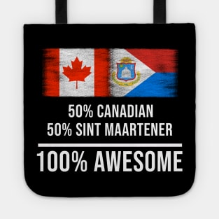 50% Canadian 50% Sint Maartener 100% Awesome - Gift for Sint Maartener Heritage From Sint Maarten Tote