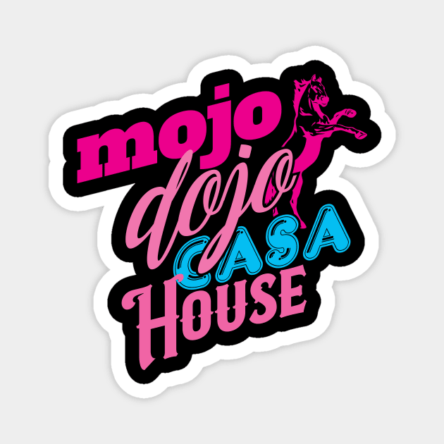 Mojo Dojo Casa House Magnet by MindsparkCreative