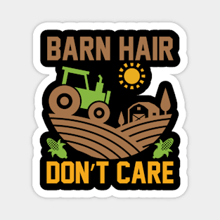 Barn Hair Don't Care T Shirt For Women Men Magnet