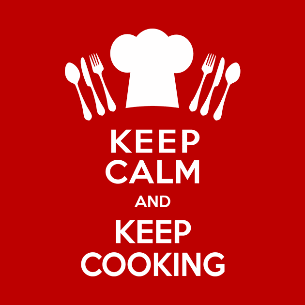 Keep Calm and Keep Cooking by AntiqueImages