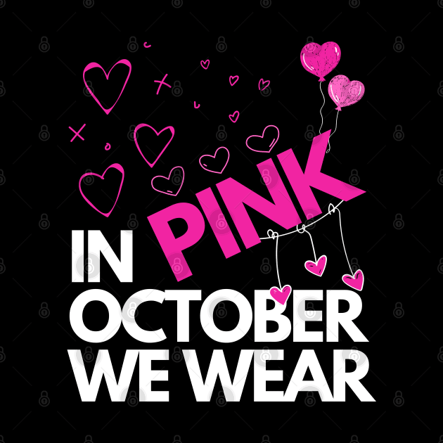 In October We Wear Pink by MAii Art&Design
