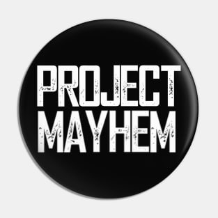 Project Mayhem. Pin