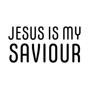 Jesus Is My Saviour - Christian Faith T-Shirt