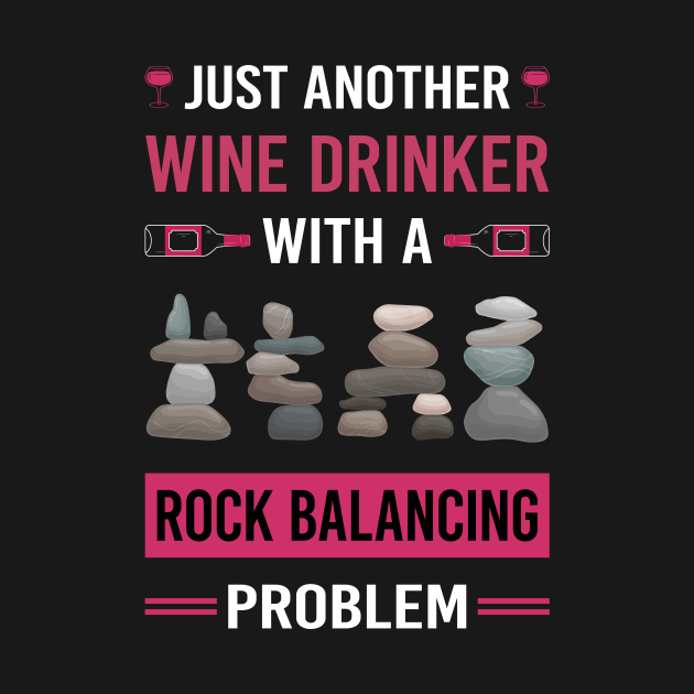 Wine Drinker Rock Balancing Stone Stones Rocks Stacking by Good Day