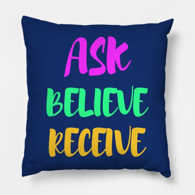 Ask, believe, receive - manifesting Pillow by Manifesting123