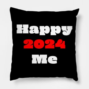 Happy 2024 Happy me - celebrating new year 2024 Pillow