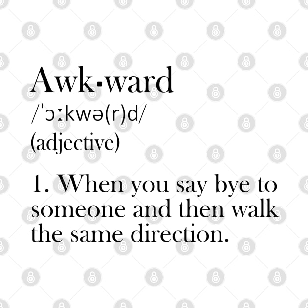 Awkward - Funny Definiton by olivergraham