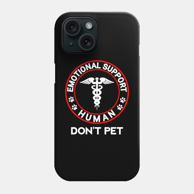 Emotional support human do not pet funny Phone Case by siliana