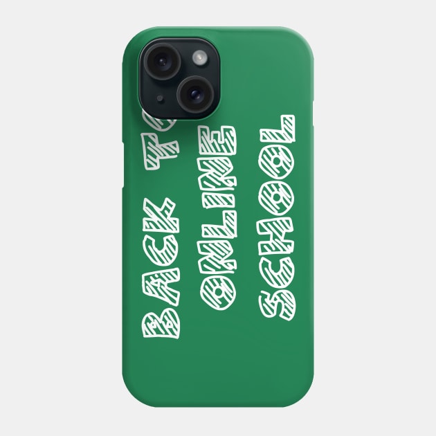 Back to Online School Phone Case by yayor