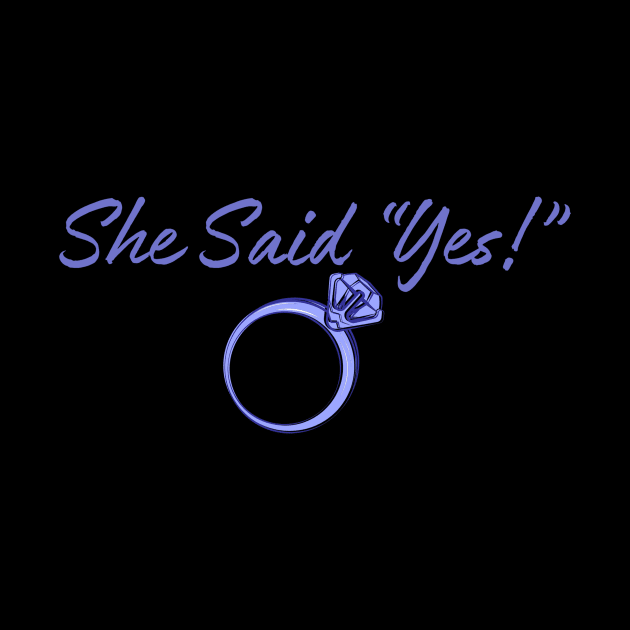 Celebratory "She Said Yes" Tee - Cute Engagement Reveal Shirt - Memorable Fiancé Engagement Gift Idea, Perfect Gift for Newly Engaged Couple by TeeGeek Boutique