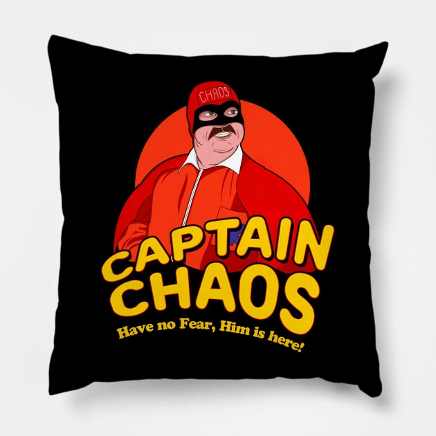 Have no Fear Him Is Here - Captain Chaos Pillow by Loweryo Judew