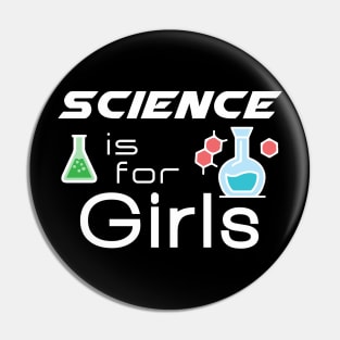 Science is for girls. Pin