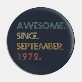 Awesome Since September 1972 Pin