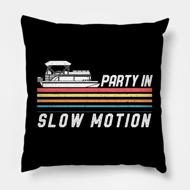  Party In Slow Motion Funny Retro Pontoon Boat Lovers
