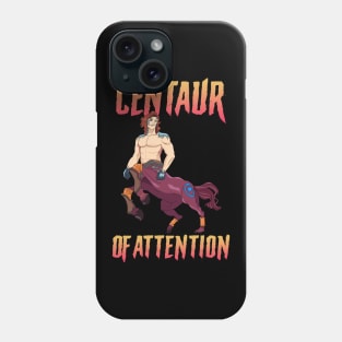 Funny Centaur of Attention Pun Greek Mythology Phone Case