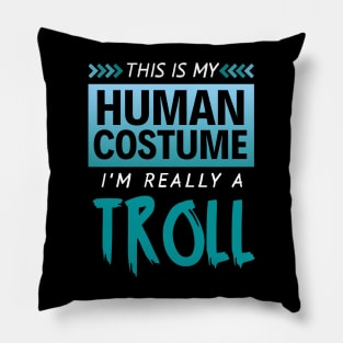 This is My Human Costume I'm Really a Troll (Gradient) Pillow