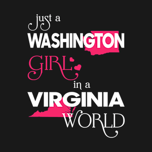 Just a Washington Girl In a Virginia World T-Shirt