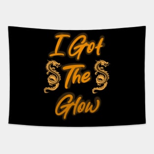 I Got the Glow Tapestry