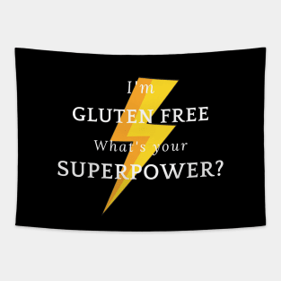 I'm gluten free -What's your superpower? Tapestry