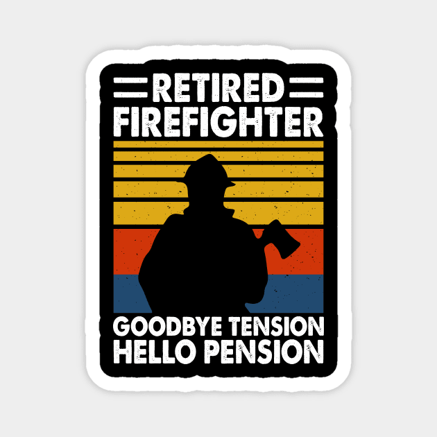 Retired Firefighter Goodbye Tension Hello Pension T shirt For Women Magnet by Pretr=ty