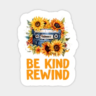 Be kind rewind - Old School Classic Retro Magnet