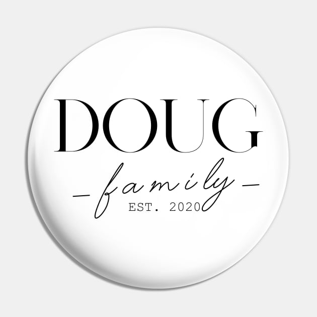 Doug Family EST. 2020, Surname, Doug Pin by ProvidenciaryArtist