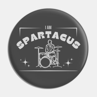 I Am Spartacus, Drummer Pin