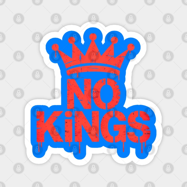 No-kings-in-america Magnet by Creatifly Graphic Tees