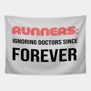 Motivation Runner, Ignoring doctors... Funny Quote Tapestry