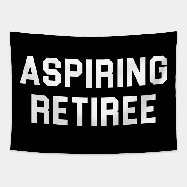 Aspiring Retiree Tapestry by martinroj