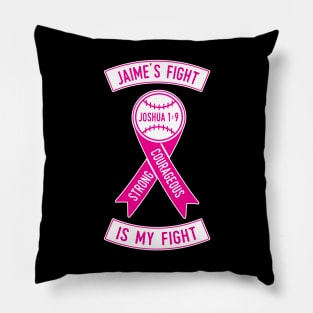 JAIME'S FIGHT! Pillow