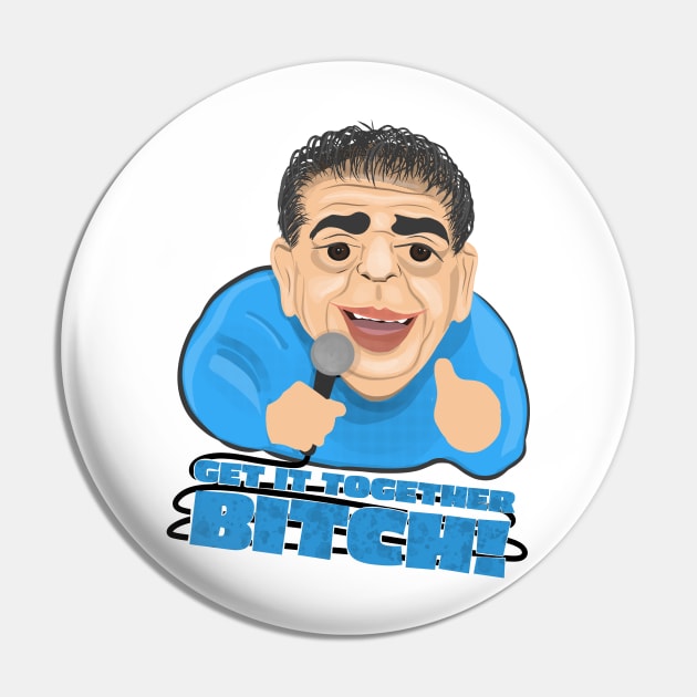 Joey Diaz: Get it Together B*tch - Quote Design Pin by Ina