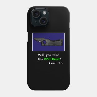 Will you take the VP70 Burst? Phone Case