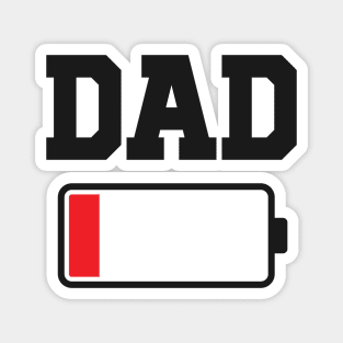 Dad Low Batteries - Funny Father's Day Magnet