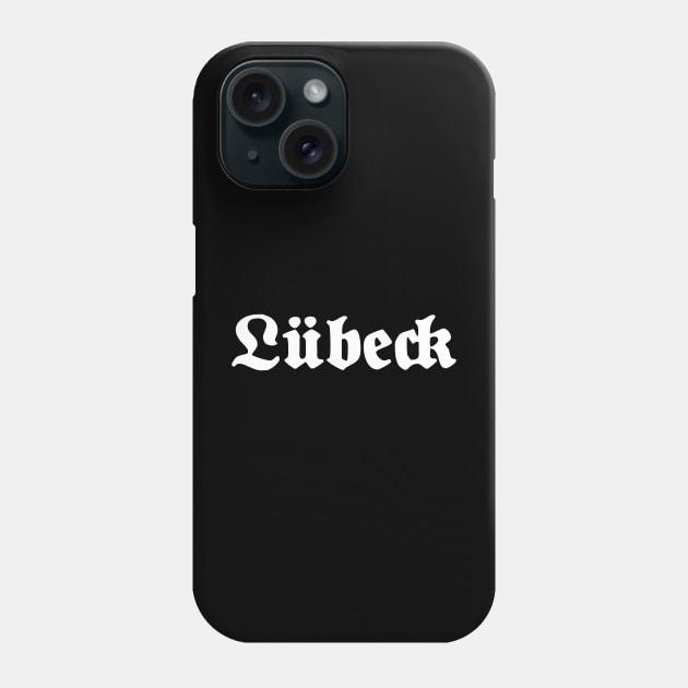 Lübeck written with gothic font Phone Case by Happy Citizen