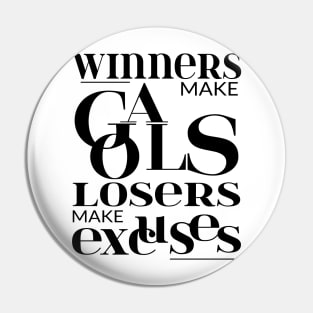 Winners make goals, losers make excuses | Goal setting Pin