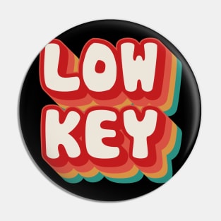 Low Key Pin