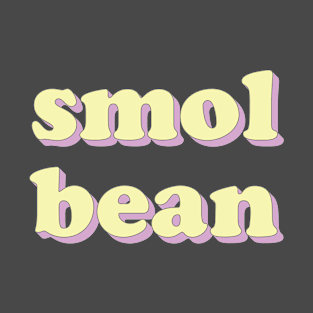 Smol Bean T-Shirt