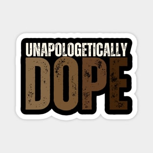 Unapologetically Dope Melanin African Black History Month Magnet